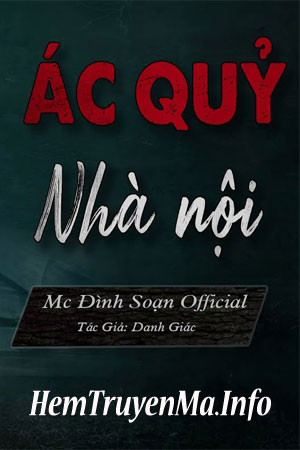 Ác Quỷ Nhà Nội - MC Đình Soạn
