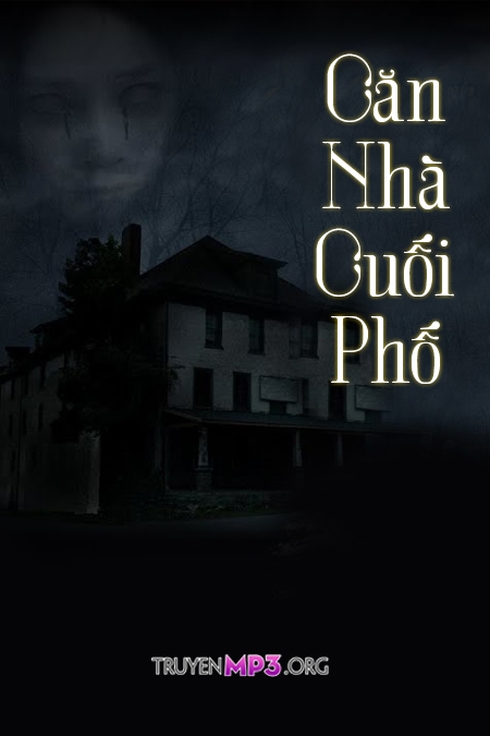 Căn Nhà Cuối Phố
