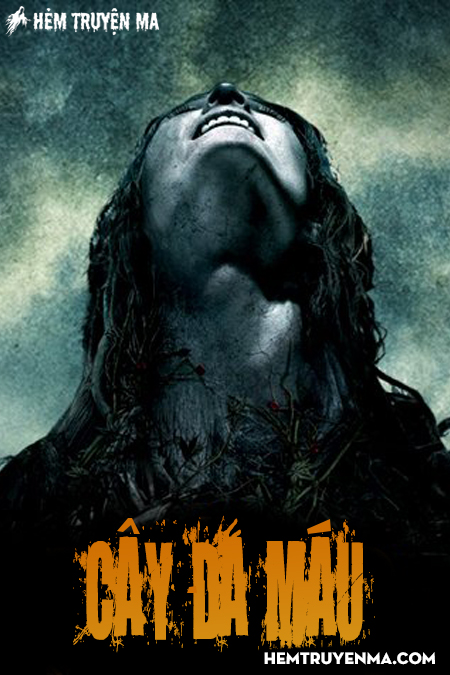 Cây Đa Máu - Truyện Ma Kinh Dị