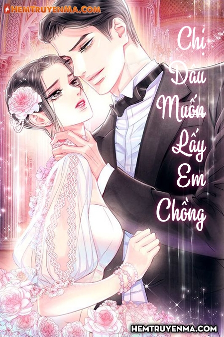 Chị Dâu Muốn Lấy Em Chồng