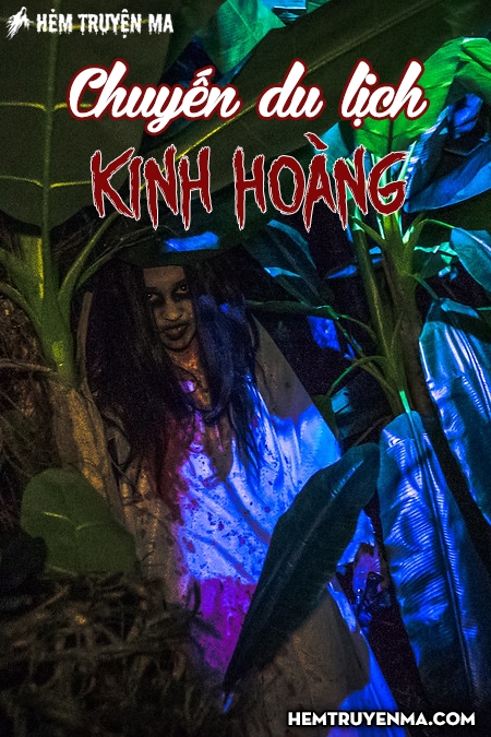 Chuyến Du Lịch Kinh Hoàng