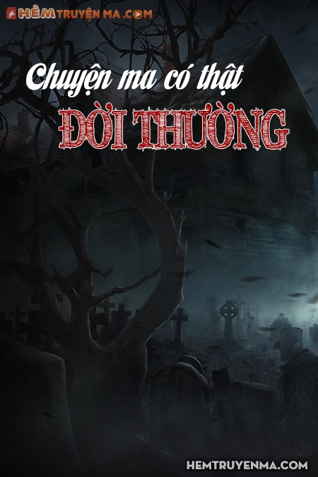 Chuyện Ma Có Thật Đời Thường