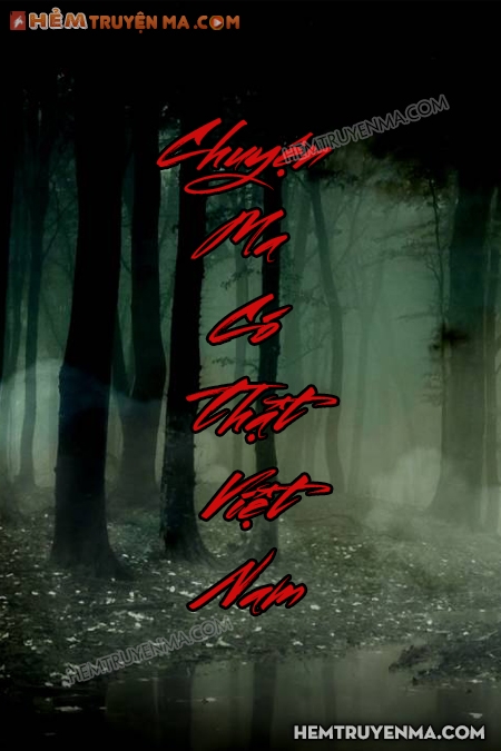 Chuyện Ma Có Thật Việt Nam