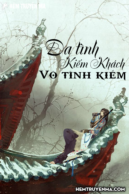 Đa Tình Kiếm Khách, Vô Tình Kiếm