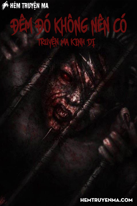 Đêm Đó Không Nên Có - Truyện Ma