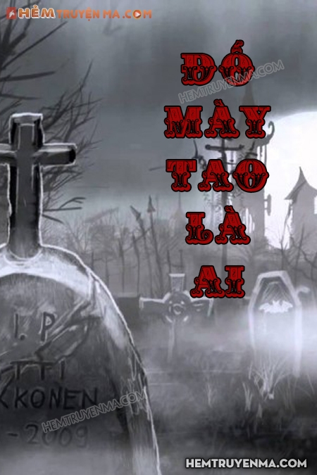 Đố Mày Tao Là Ai