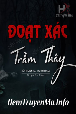 Đoạt Xác Trầm Thây - MC Đình Soạn