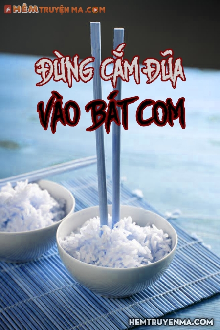 Đừng Cắm Đũa Vào Bát Cơm