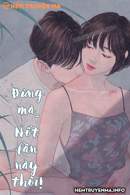 Đừng Mà...Nốt Lần Này Thôi