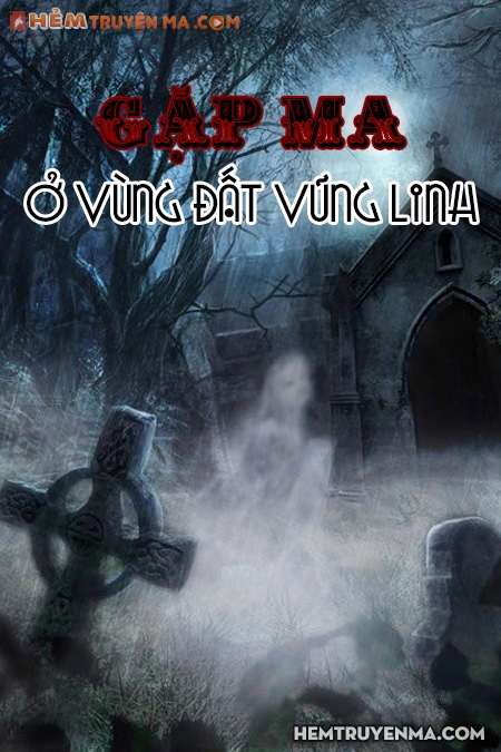 Gặp Ma Ở Vùng Đất Vũng Linh