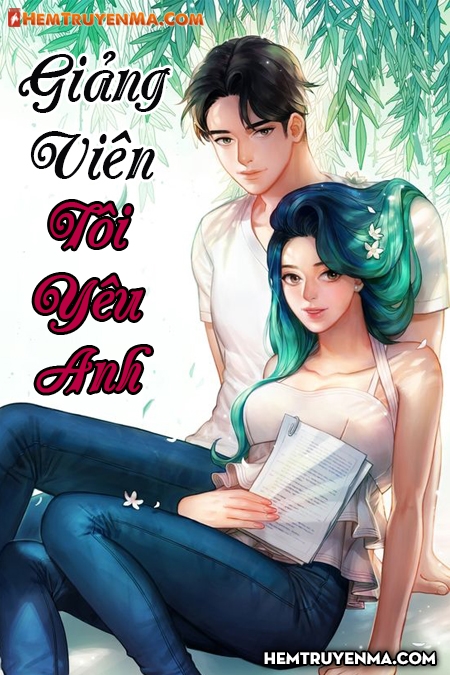 Giảng Viên, Tôi Yêu Anh