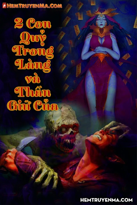 Hai Con Quỷ Trong Làng Và Thần Giữ Của