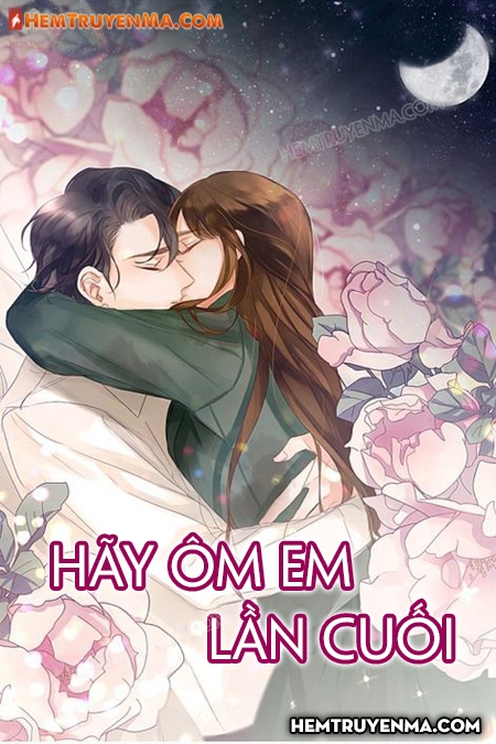 Hãy Ôm Em Lần Cuối