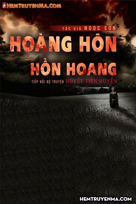 Huyết Tiên Huyền: Hoàng Hôn - Hồn Hoang