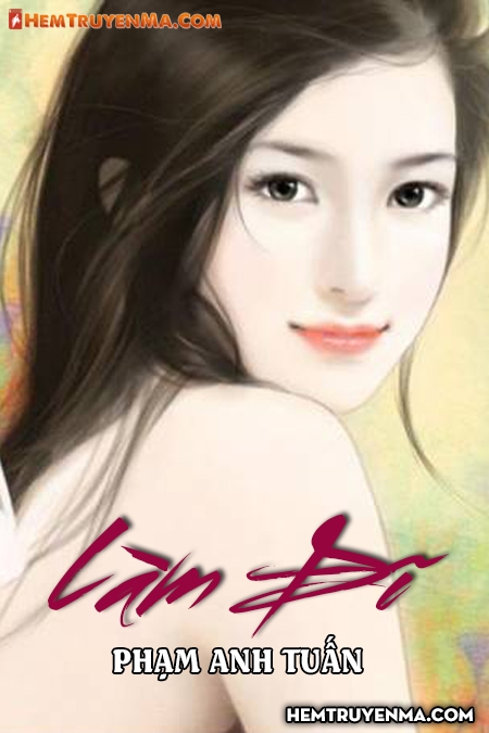Làm Đĩ - Truyện ngắn hay TG Phạm Anh Tuấn