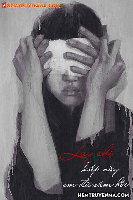 Lạy Chị - Kiếp Này Em Đã Sám Hối