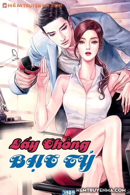 Lấy Chồng Bạc Tỷ