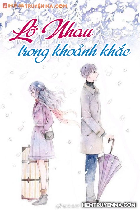 Lỡ Nhau Trong Khoảnh Khắc