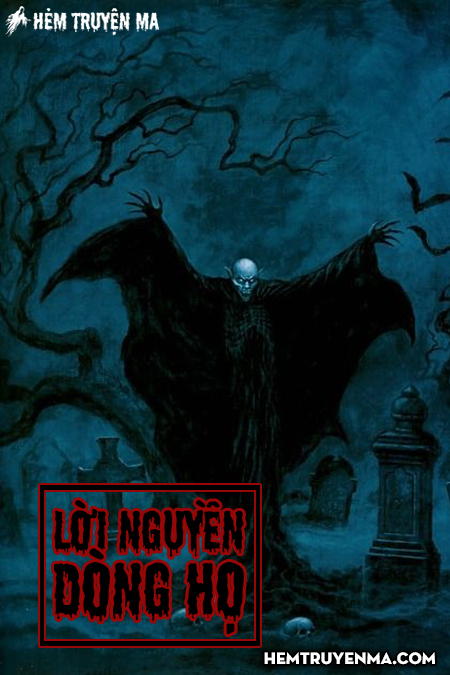 Lời Nguyền Dòng Họ - Truyện Ma