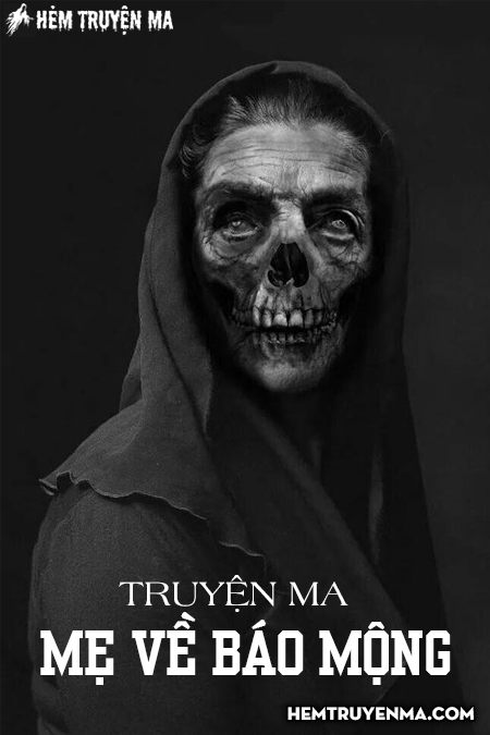 Mẹ Về Báo Mộng - Truyện Ma