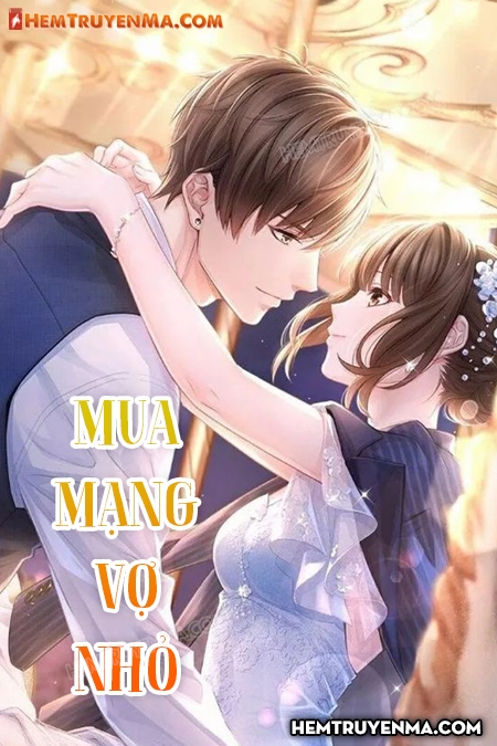 Mua Mạng Vợ Nhỏ