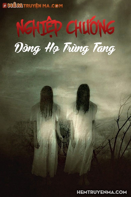 Nghiệp Chướng Dòng Họ Trùng Tang