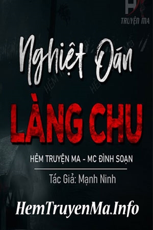 Nghiệt Oán Làng Chu - MC Đình Soạn