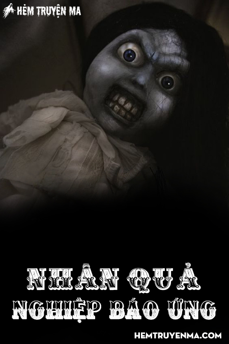 Nhân Quả Nghiệp Báo Ứng - Truyện Ma