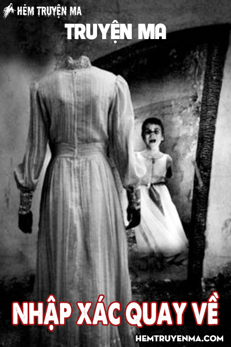 Nhập Xác Quay Về - Truyện Ma
