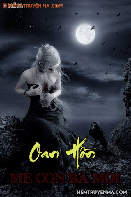 Oan Hồn Mẹ Con Bà Mọi