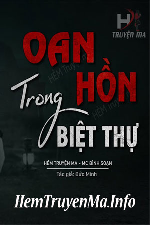 Oan Hồn Trong Biệt Thự Cũ- MC Đình Soạn