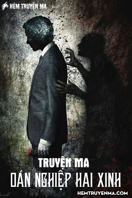 Oán Nghiệp Hai Xinh - Truyện Ma