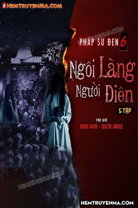 Pháp Sư Đen 6: Ngôi Làng Người Điên