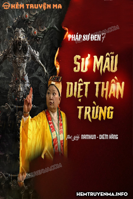 Pháp Sư Đen 7: Sư Mẫu Diệt Thần Trùng