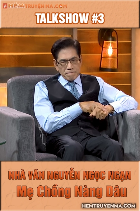 Talkshow với Nguyễn Ngọc Ngạn #3: Mẹ Chồng Nàng Dâu