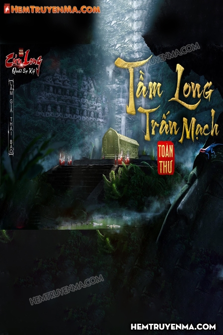 Tầm Long Trấn Mạch Toàn Thư : Ngoại truyện Cửu Long Quái Sự Ký