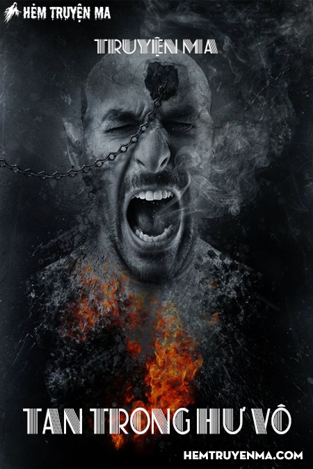 Tan Trong Hư Vô - Truyện Ma