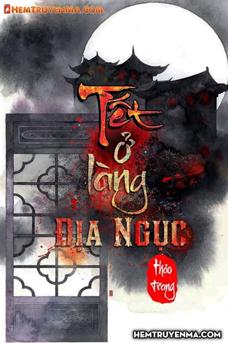 Tết Ở Làng Địa Ngục – Tập 8 – Khi Ác Mộng Trở Thành Hiện Thực