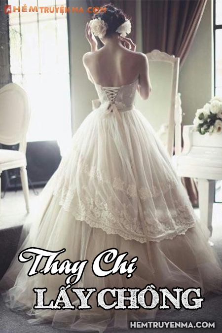 Thay Chị Lấy Chồng