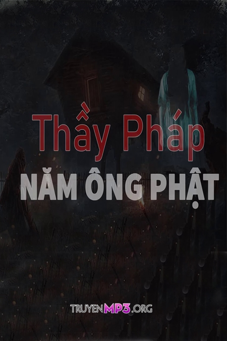 Thầy Pháp Năm Ông Phật
