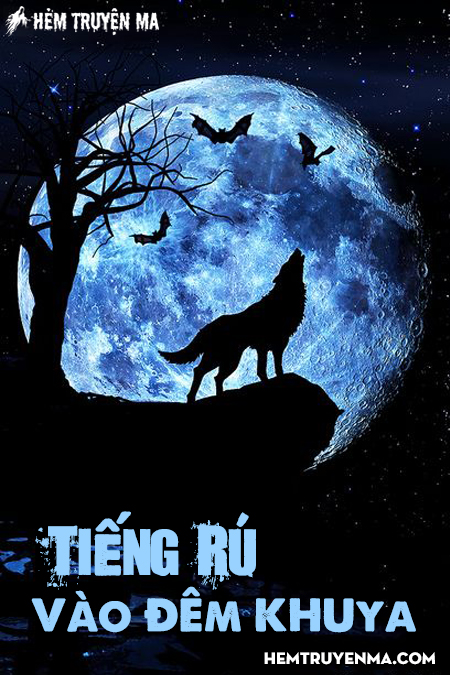 Tiếng Rú Vào Đêm Khuya - Truyện Ma