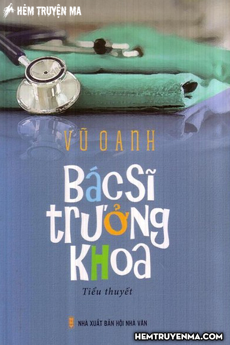 Tiểu thuyết Bác Sĩ Trưởng Khoa - Truyện Đêm Khuya