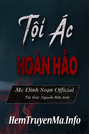 Tội Ác Hoàn Hảo - MC Đình Soạn