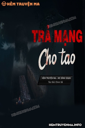 Trả Mạng Cho Tao - MC Đình Soạn