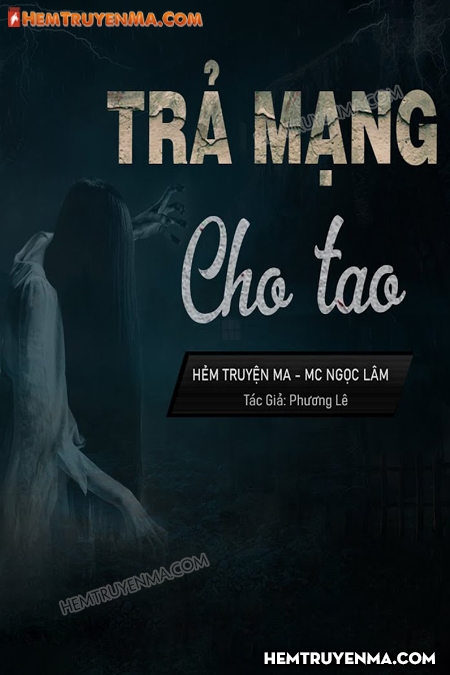 Trả Mạng Cho Tao