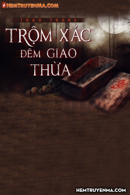 Trộm Xác Đêm Giao Thừa