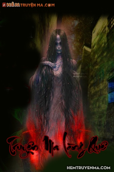 Truyện Ma Làng Quê - Trùng Tang Ở Tứ Kỳ Hải Dương