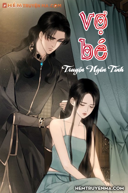 Vợ Bé - Truyện Ngôn Tình
