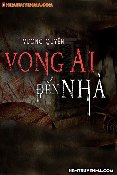 Vong Ai Đến Nhà