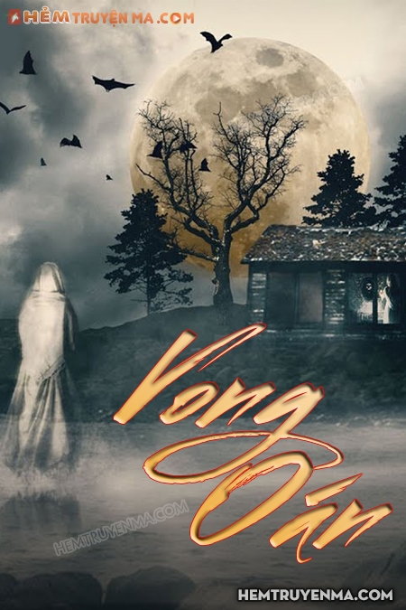 Vong Oán - Truyện Ma MC Đình Soạn